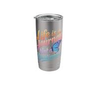 Butterfly Life is A Journey Not A Destination Stainless Steel Insulated Tumbler
