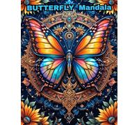 Butterfly Mandala Coloring Book: 50 Detailed Designs for Stress Relief and Relaxation