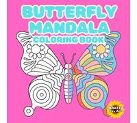 Butterfly Mandala Coloring Book: Connect with your higher self by coloring the beautiful butterfly, a symbol of spirituality, with a free, relax and peaceful mind.
