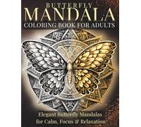 Butterfly Mandala Coloring Book for Adults: Intricate & Elegant Designs for Stress Relief and Relaxation (StillHaven Butterfly Mandalas Collection)