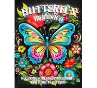 Butterfly Mandala coloring book: Uplifting and Stress-Relieving Designs for Adults & Teens