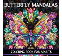 Butterfly Mandalas Coloring Book for Adults: A Captivating Journey of 50 Different Butterfly Mandalas for Creativity and Calm