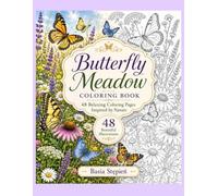 Butterfly Meadow: 48 Beautiful Coloring Pages Inspired by Nature