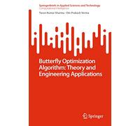 Butterfly Optimization Algorithm – Theory and Engineering Applications