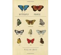 Butterfly People: An American Encounter with the Beauty of the World