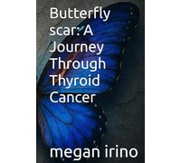 Butterfly scar: A Journey Through Thyroid Cancer
