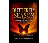 Butterfly Season: Prepare to Overflow and Testify: 2 (Beyond The Pages: Butterfly Season)