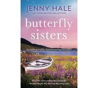 Butterfly Sisters: An unforgettable, heartwarming love story