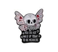 Butterfly Skull Enamel Pin You Don't Wake Up Today To Be Mediocre Badge Brooch For Backpacks, Stainless Steel, no gemstone
