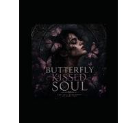 Butterfly Soul Kissed: 3 (The Veil Borne Chronicles)