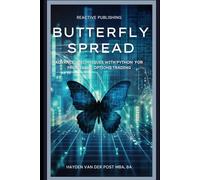 Butterfly Spread: Advanced Techniques with Python for Profitable Options Trading: A comprehensive guide to Algorithmic Trading: 1 (Options Strategies)