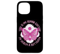 Butterfly This is my human costume. I'm really a butterfly Case for iPhone 15