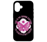 Butterfly This is my human costume. I'm really a butterfly Case for iPhone 16