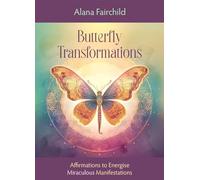Butterfly Transformations: Affirmations to Energise Miraculous Manifestations - 44 cards & 32 page booklet