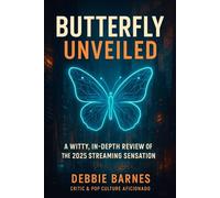 BUTTERFLY UNVEILED: A Witty, In-Depth Review of the 2025 Streaming Sensation