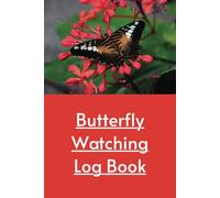 Butterfly watching log book: Record key notes on your butterfly spotting adventures
