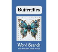 Butterfly Word Search Puzzle Book: Word Searches With Easy To Read Print About Butterflies, Butterflies, Butterfly Species and Butterfly Life Cycles ... for All Ages, Travel, Free Times and Fun