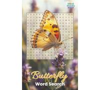 Butterfly Word Search - Word Snacks Edition: 30 Nature-Themed Puzzles, 18 Words Each, All Directions, Plus Bonus Word Scrambles for Teens and Adults | ... Small Size Mini book (5x8 Mini Word Search)