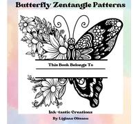 Butterfly Zentangle Colouring Book: Ink-Tastic Creations