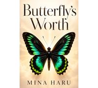 Butterfly's Worth: Gentle Lessons of Hope, Healing, and Self-Worth Inspired by Nature