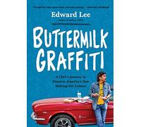 Buttermilk Graffiti: A Chef's Journey to Discover America's New Melting-Pot Cuisine