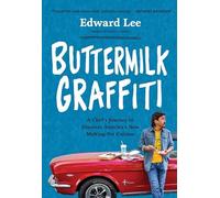 Buttermilk Graffiti: A Chef's Journey to Discover America's New Melting-Pot Cuisine