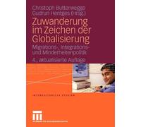 Butterwegge - Zuwanderung im Zeichen der Globalisierung Migrations- - X555z