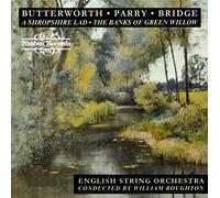 Butterworth: A Shropshire Lad / Parry: Lady Radnor's Suite / Bridge / Suite for String Orchestra