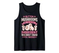 Button Mushrooms are The Secret Ingredient You Didn't Know Y Tank Top