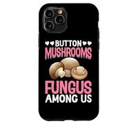 Button Mushrooms Fungus Among Us Case for iPhone 11 Pro