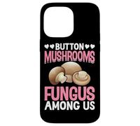 Button Mushrooms Fungus Among Us Case for iPhone 14 Pro Max
