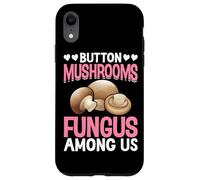 Button Mushrooms Fungus Among Us Case for iPhone XR