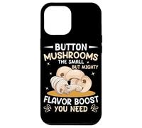 Button Mushrooms The Small But Mighty Flavor Boost You Need Case for iPhone 12 Pro Max