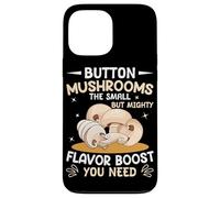 Button Mushrooms The Small But Mighty Flavor Boost You Need Case for iPhone 13 Pro Max