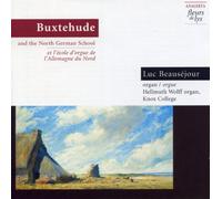 Buxtehude and the North German School: Organ Works