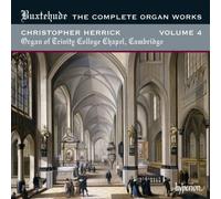 Christopher Herrick – Buxtehude: The Complete Organ Works, Vol. 4 – Trinity College Chapel Cambridge