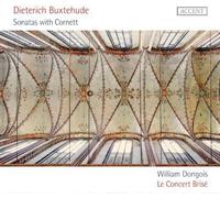William Dongois, Le Concert Brisé - Dieterich Buxtehude - Sonatas with Cornett
