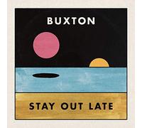 Buxton Stay Out Late (Vinyl) 12" Album