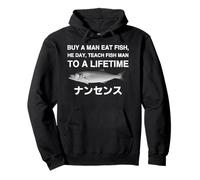 Buy a man eat fish he day teach fish man to a lifetime Pullover Hoodie