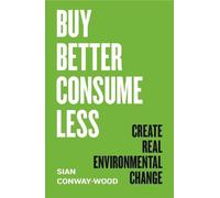 Buy Better, Consume Less