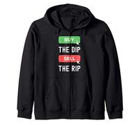 Buy Dip Sell Rip Stock Market Crypto Forex Trader Options Zip Hoodie