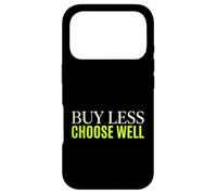 Buy Less Choose Well Sustainable Living Earth Day Activist Case for iPhone 17 Pro