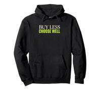 Buy Less Choose Well Sustainable Living Earth Day Activist Pullover Hoodie
