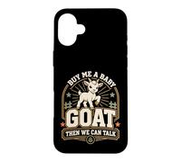 Buy Me A Baby Goat Then We Can Talk Case for iPhone 16 Plus