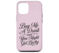 Buy Me A Drink And You Might Get Lucky Swinger Lifestyle Case for iPhone 12/12 Pro