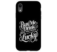 Buy me a Drink and you Might Get Lucky Swinger Lifestyle Case for iPhone XR