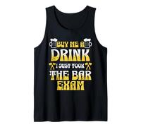 Buy Me A Drink I Just Took The Bar Exam Tank Top
