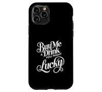 Buy Me A Drink You Might Get Lucky Swinger Lifestyle Naughty Case for iPhone 11 Pro