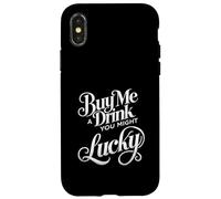 Buy Me A Drink You Might Get Lucky Swinger Lifestyle Naughty Case for iPhone X/XS