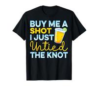 Buy Me a Shot I Just Untied The Knot - Divorce Party Gifts T-Shirt